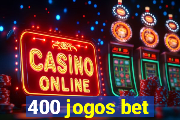 400 jogos bet